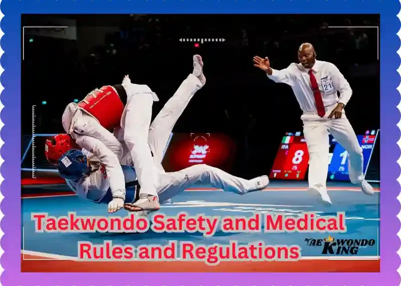 Taekwondo Safety and Medical Rules and Regulations by WT, taekwondoking