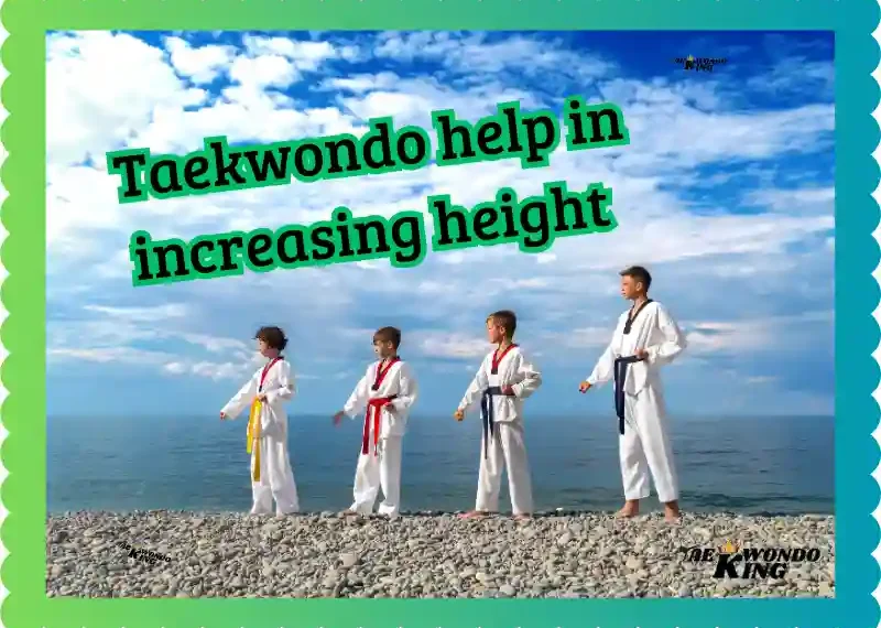 Does Taekwondo help in increasing height of a kid? Taekwondoking