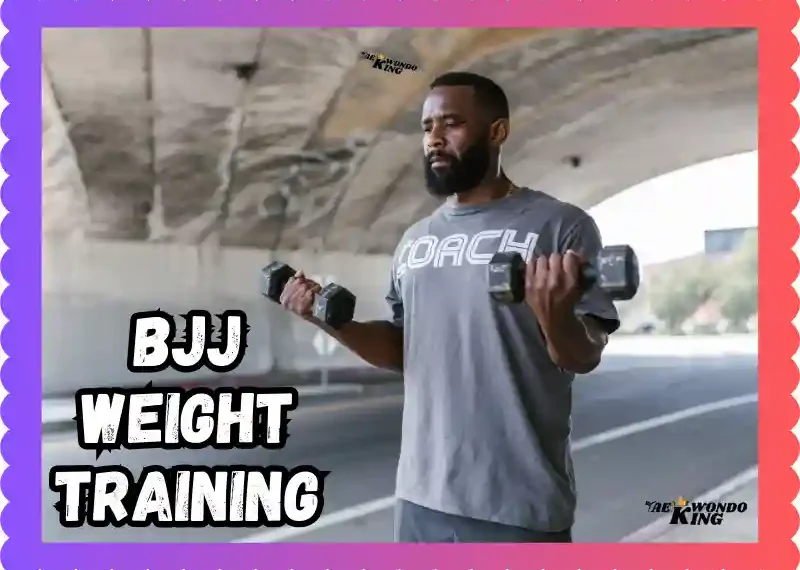 BJJ Weight Training: Building Strength for Brazilian Jiu-Jitsu, taekwondoking