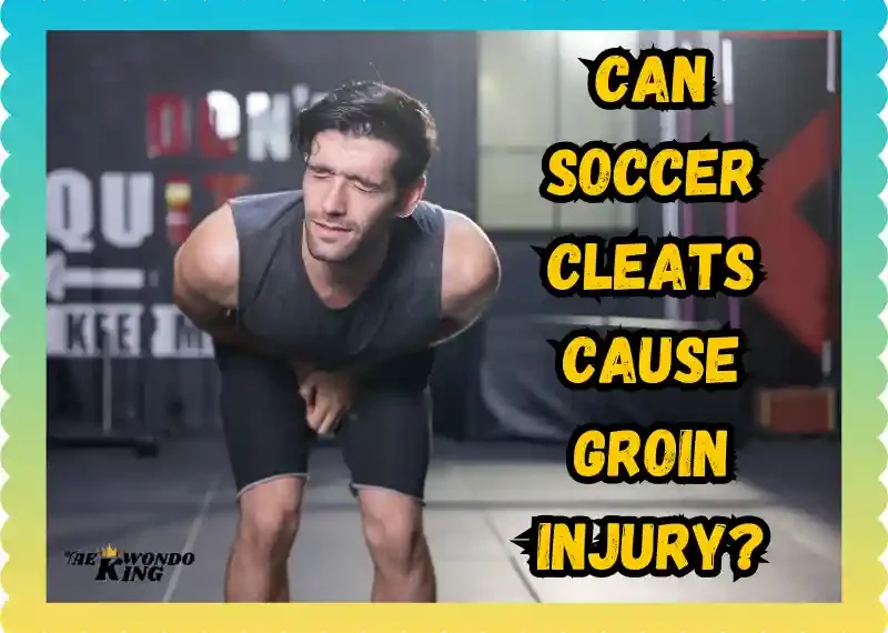 Can Soccer Cleats Cause Groin Injury? taekwondoking