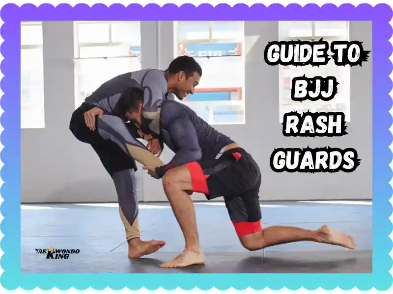 The Ultimate Guide to BJJ Rash Guards, taekwondoking 