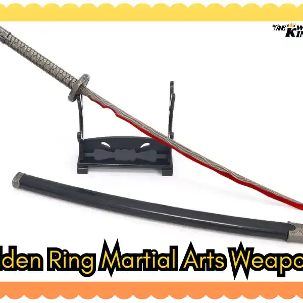 Elden Ring Martial Arts Weapon: The Ultimate Guide, taekwondoking