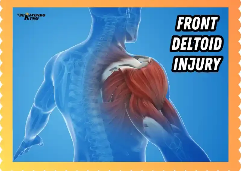 Front Deltoid Injury: Causes, Treatment & Recovery New Free Hack, taekwondoking