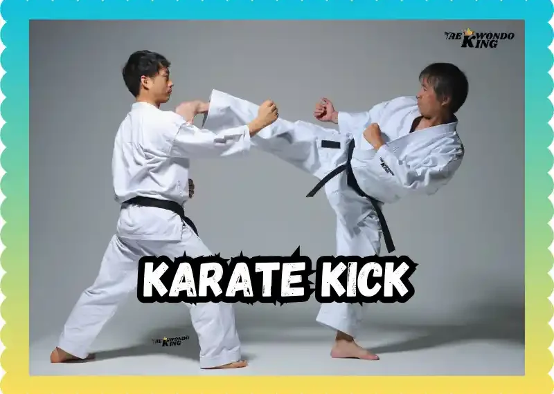 Karate Kick: The Ultimate Guide to Powerful Kicks in Karate, taekwondoking