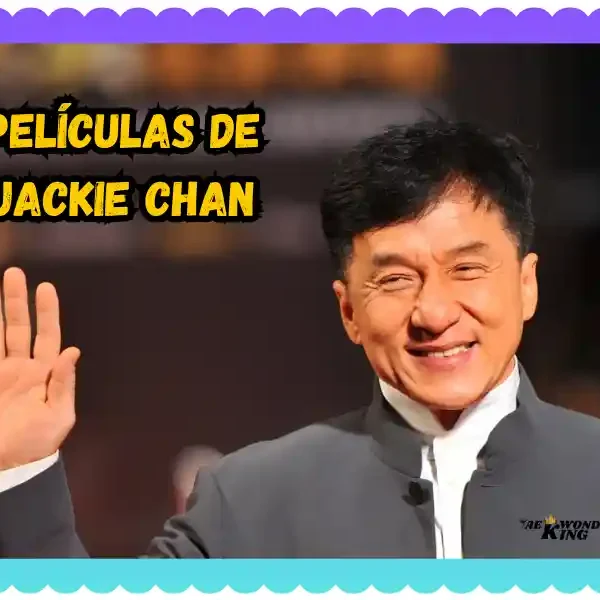 Las Mejores Películas de Jackie Chan Imperdibles - The Best Jackie Chan Movies You Can't Miss, taekwondoking