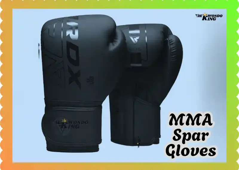 MMA Spar Gloves – The New Ultimate Guide for Fighters In The World, taekwondoking