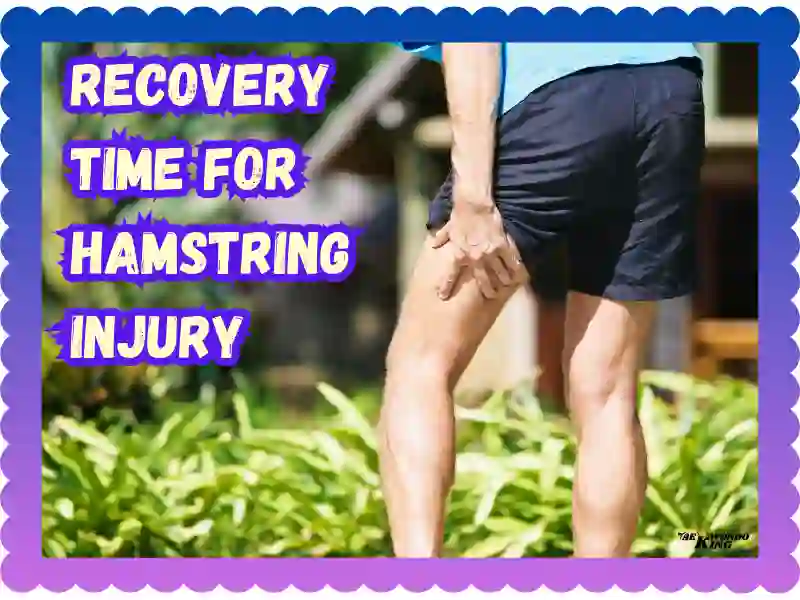 Recovery Time for Hamstring Injury: New Guide for Fighters Victory, taekwondoking