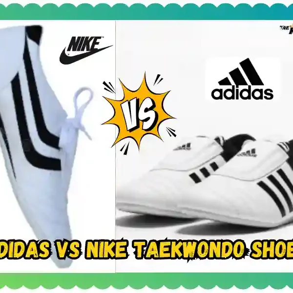 Adidas vs Nike Taekwondo Shoe: New Tested Hack, taekwondoking