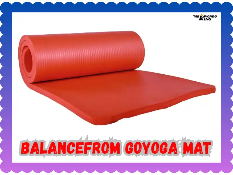 Why I Swear by the BalanceFrom GoYoga Mat Review, taekwondoking