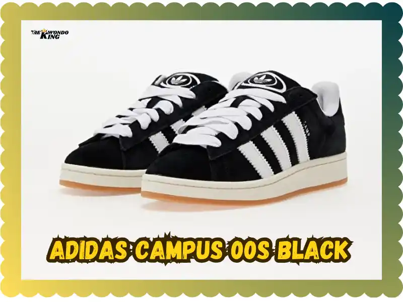 Adidas Campus 00s Black: My Top Pick for Style & Comfort, taekwondoking