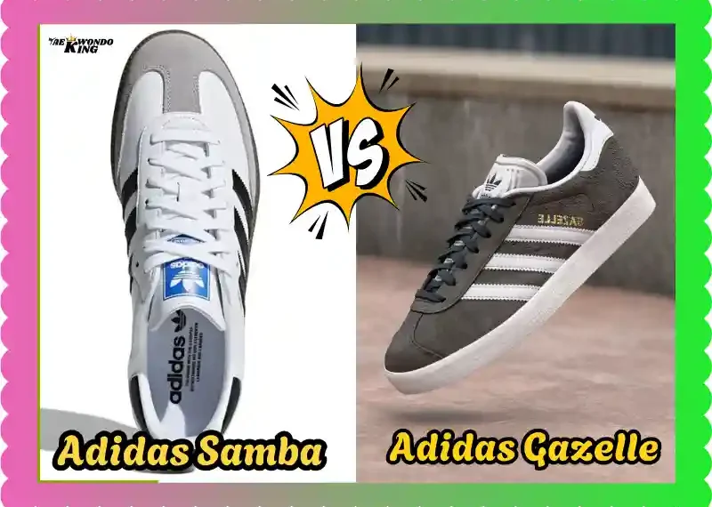 Adidas Samba vs Gazelle Review: What No One Tells You, taekwondoking