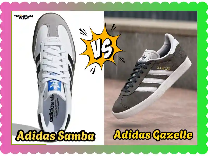 Adidas Samba vs Gazelle Review: What No One Tells You, taekwondoking