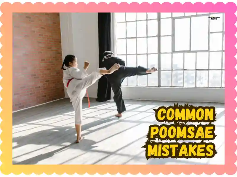 Common Poomsae Mistakes