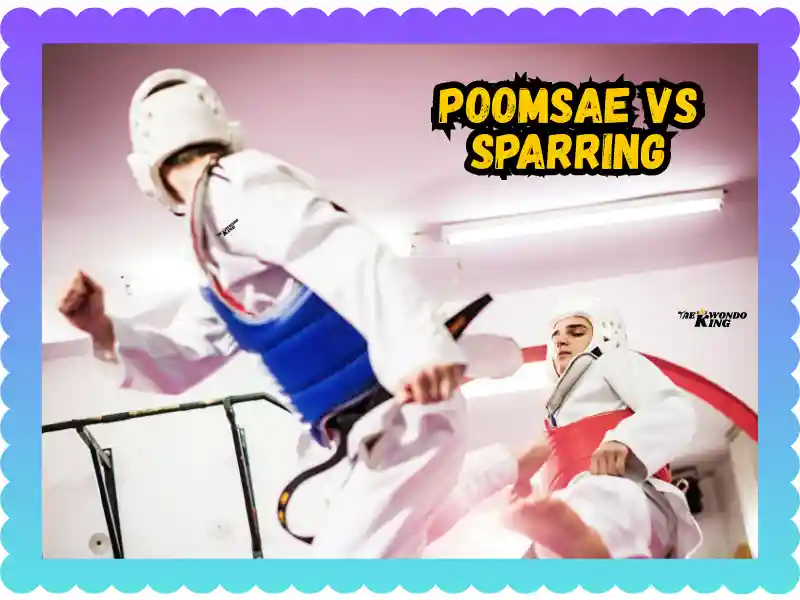 Poomsae vs Sparring Training